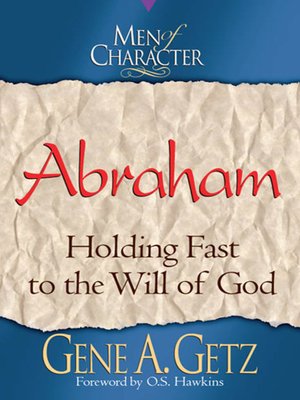 cover image of Men of Character: Abraham: Holding Fast to the Will of God